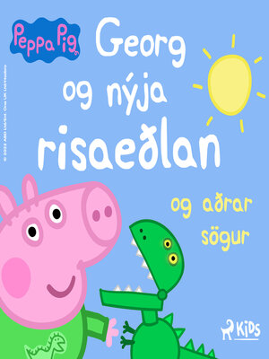 cover image of Gurra Grís--Georg og nýja risaeðlan og aðrar sögur
